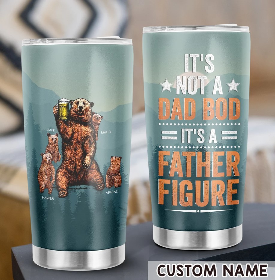 Its Not A Dad Bod Its A Father Figure Tumbler Papa Bear Tumbler With Cubs Funny Fathers Day Gift Personalized Gift For Dad Dad Tumbler